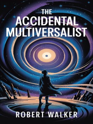 cover image of The Accidental Multiversalist